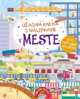 Nalepovačky, vystrihovačky, skladačky Úžasná kniha s nálepkami: V meste