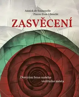 Náboženstvo - ostatné Zasvěcení - Annick de Souzenelle,Pierre Yves Albrecht