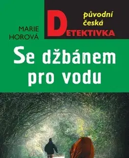 Detektívky, trilery, horory Se džbánem pro vodu - Marie Horová