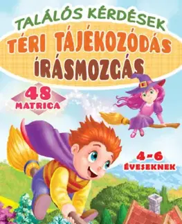 Príprava do školy, pracovné zošity Találós kérdések - téri tájékozódás - írásmozgás 4-6 éveseknek