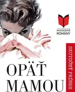 Slovenská beletria Opäť mamou - Katarína Kopcsányi