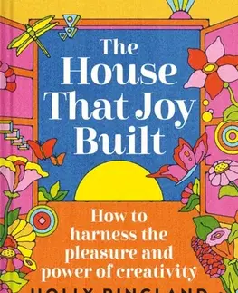 Psychiatria a psychológia The House That Joy Built - Holly Ringlandová