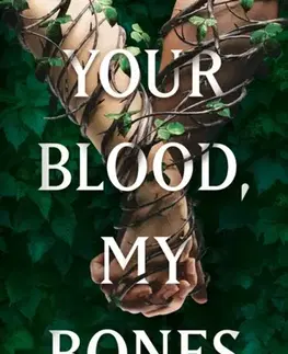 Sci-fi a fantasy Your Blood, My Bones - Kelly Andrew