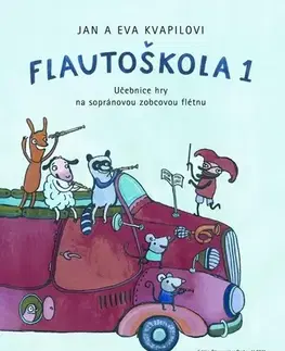 Hudba - noty, spevníky, príručky Flautoškola 1 - Jan Kvapil,Eva Kvapilová