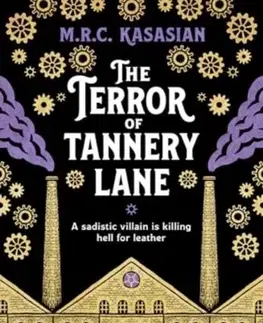 Detektívky, trilery, horory The Terror of Tannery Lane - M.R.C. Kasasian