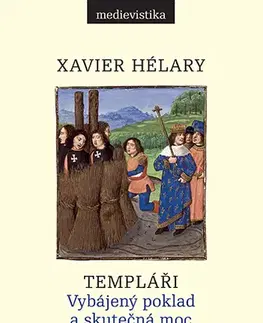 História - ostatné Templáři - Xavier Hélary