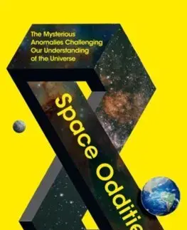 Astronómia, vesmír, fyzika Space Oddities - Harry Cliff