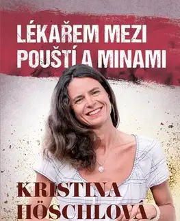 Medicína - ostatné Lékařem mezi pouští a minami - Kristina Höschlová