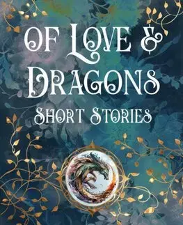 Novely, poviedky, antológie Of Love & Dragons