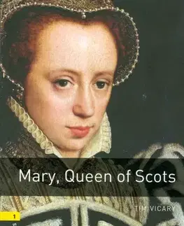 Učebnice a príručky Mary, Queen of Scots - Tim Vicary,Gay Galsworthy