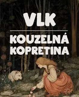 Sci-fi a fantasy Vlk / Kouzelná kopretina - Daniel Bukvaj