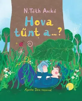 Rozprávky Hova tűnt a...? - Anikó N.Tóth