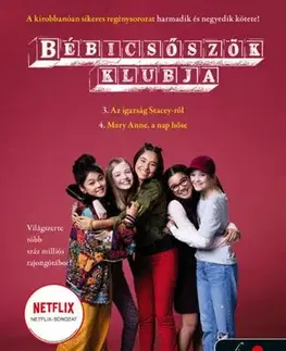 Pre dievčatá Bébicsőszök Klubja 3-4: Az igazság Stacey-ről - Mary Anne, a nap hőse - M. Ann