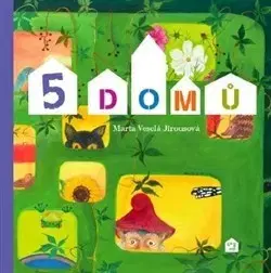 Rozprávky 5 domů - Marta Veselá Jirousová