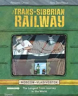 Geografia, svet The Trans-Siberian Railway - Aleksandra Litvina,Anna Desnitskaya