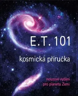 Sci-fi a fantasy E.T.101 - kosmická příručka - Zoev Jho,Diana Luppi