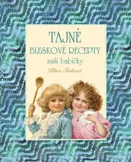 Kuchárky - ostatné Tajné bleskové recepty - Klára Trnková