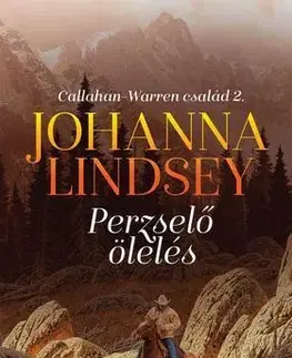 Detektívky, trilery, horory Perzselő ölelés - Johanna Lindsey