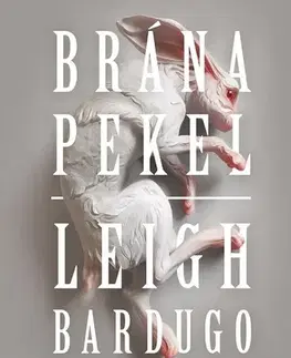 Sci-fi a fantasy Brána pekel - Leigh Bardugo,Dana Chodilová