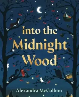 Sci-fi a fantasy Into the Midnight Wood - Alexandra McCollum