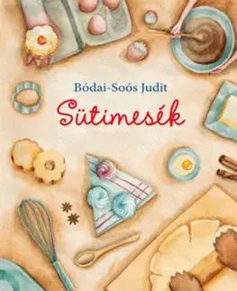 Rozprávky Sütimesék - Judit Bódai-Soós