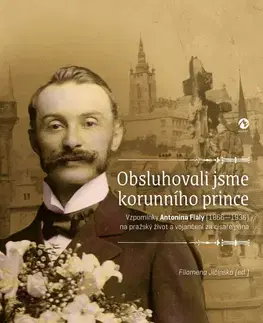 História - ostatné Obsluhovali jsme korunního prince - Filomena Jičínská