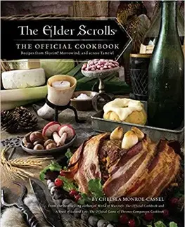 Kuchárky - ostatné The Elder Scrolls The Official Cookbook - Chelsea Monroe-Cassel
