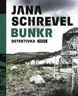 Detektívky, trilery, horory Bunkr - Jana Schrevel