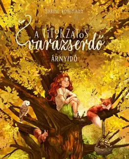 Rozprávky Árnyidő - A titokzatos varázserdő 5. - Sabine Bohlmannová,Zsuzsanna Szabó