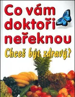 Zdravoveda, ochorenia, choroby Co vám doktoři neřeknou - Helmut Wandmaker