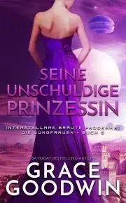 Romantická beletria Seine unschuldige Prinzessin - Goodwin Grace