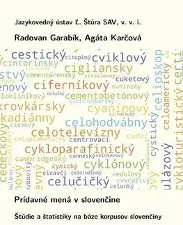 Literárna veda, jazykoveda Prídavné mená v slovenčine - Radovan Garabík,Agáta Karčová