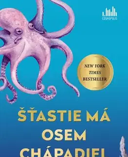 Beletria - ostatné Šťastie má osem chápadiel - Shelby Van Pelt,Anna Chelemendiková