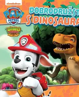 Rozprávky Labková patrola: Dobrodružstvo s dinosaurami - Kolektív autorov,Kolektív autorov,Veronika Baluchová