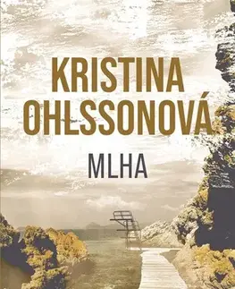 Detektívky, trilery, horory Mlha - Kristina Ohlsson,Vendula Nováková