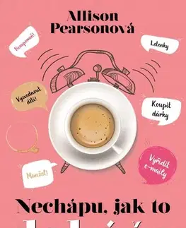 Svetová beletria Nechápu, jak to dokáže - Allison Pearson