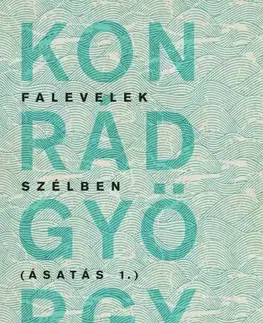 Svetová beletria Falevelek szélben - Konrád György