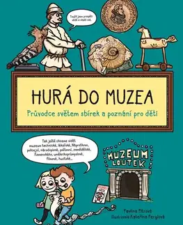 Umenie - ostatné Hurá do muzea - Pavlína Pitrová
