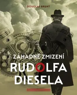 Historické romány Záhadné zmizení Rudolfa Diesela - Douglas Brunt