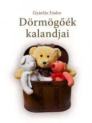 Rozprávky Dörmögőék kalandjai - Endre Gyárfás