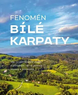 Slovensko a Česká republika Fenomén Bílé Karpaty - Vlastimil Hela