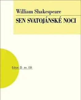 Dráma, divadelné hry, scenáre Sen svatojánské noci - William Shakespeare