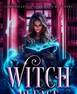 Detektívky, trilery, horory Witch Please - Maya Daniels