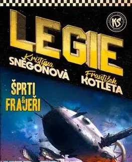 Sci-fi a fantasy Šprti a frajeři - Kristýna Sněgoňová,František Kotleta