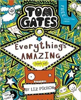 V cudzom jazyku Tom Gates - Everything's Amazing (sort of) - Liz Pichon