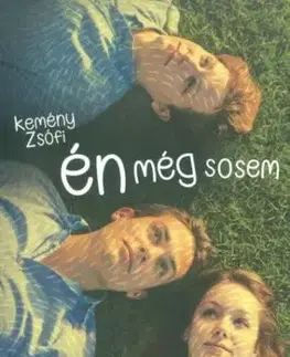 Dobrodružstvo, napätie, western Én még soha - Zsófi Kemény
