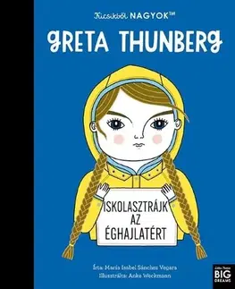 Príroda Kicsikből NAGYOK - Greta Thunberg - Isabel Sanchez Vegara