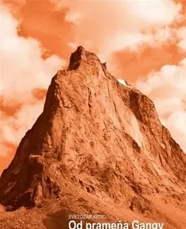 Cestopisy Od prameňa Gangy po indický Tibet - Svetozár Krno