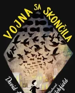 Pre deti a mládež - ostatné Vojna sa skončila - David Almond,David Litchfield,Lucia Nižníková