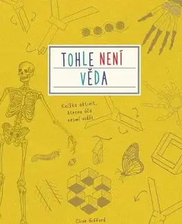 Veda a technika Tohle není věda - Clive Gifford